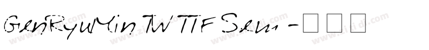 GenRyuMin TW TTF Sem字体转换